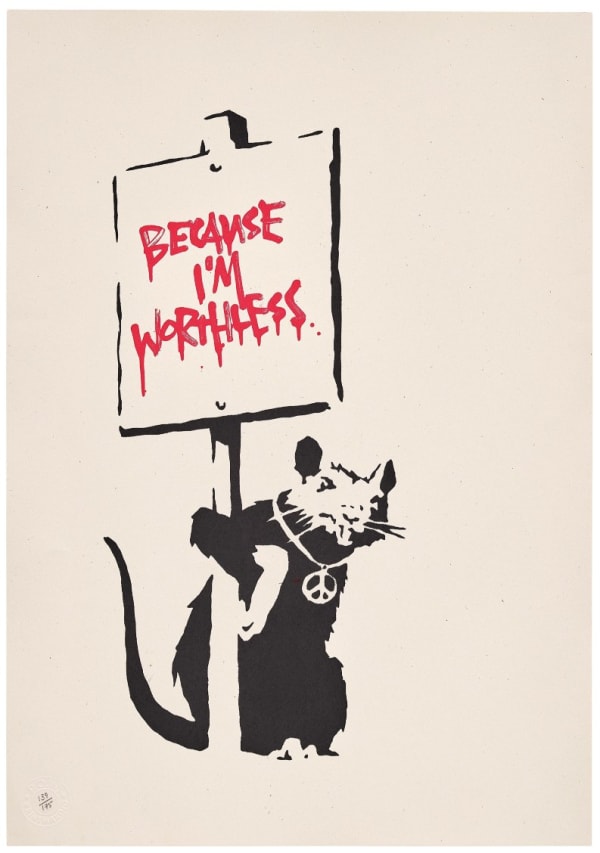Banksy’s 2004 Because I’m Worthless rat holds placard, witty and highly collectable street art.