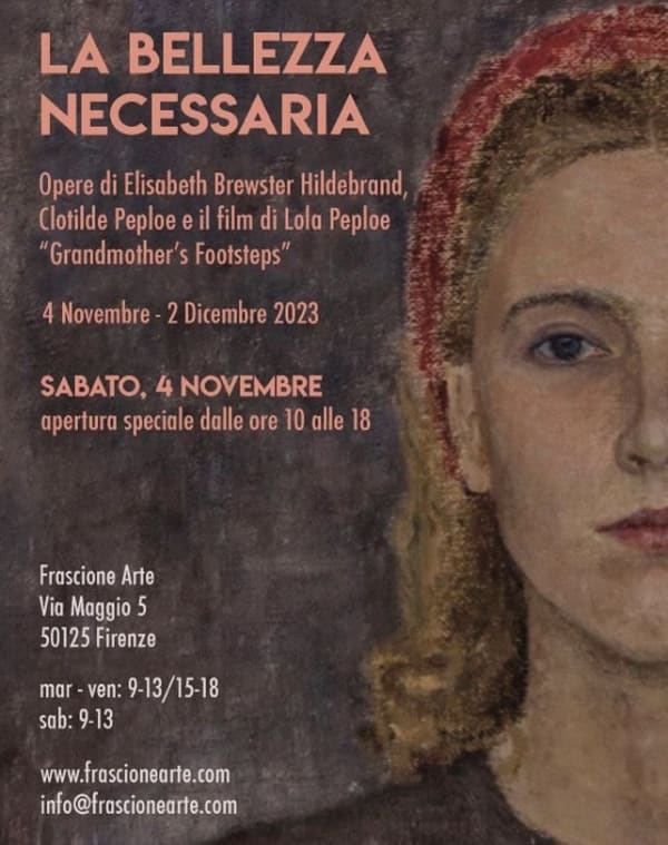 La Bellezza Necessaria, works by Elisabeth Brewster Hildbrand, Clotilde Peploe and film by Lola Peploe.