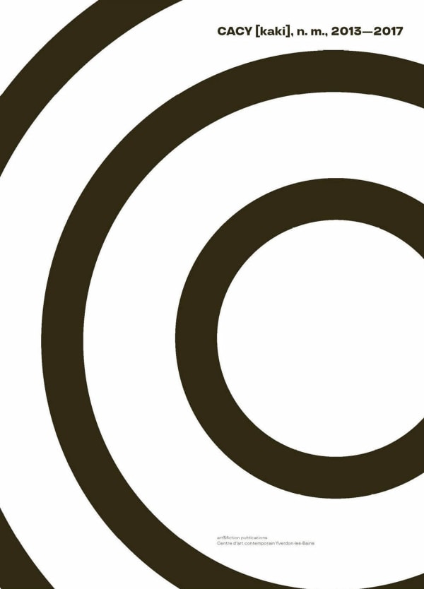 CACY [KAKI], n. m., 2013-2017, YVERDON-LES-BAINS, GENEVA, SWITZERLAND