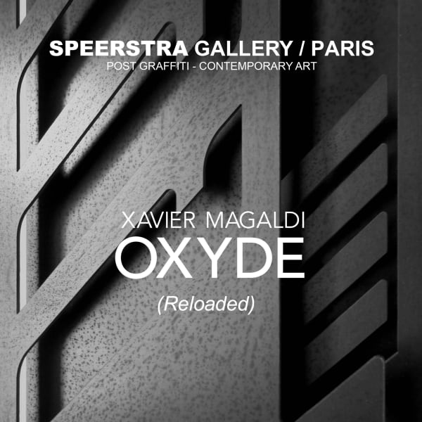 Speerstra Gallery Paris présente Xavier MAGALDI "Oxyde" (Reloaded)