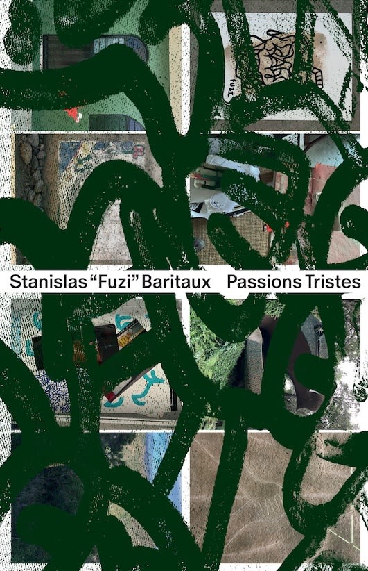 Catalogue "Passions Tristes" Stanislas "FUZI" Baritaux