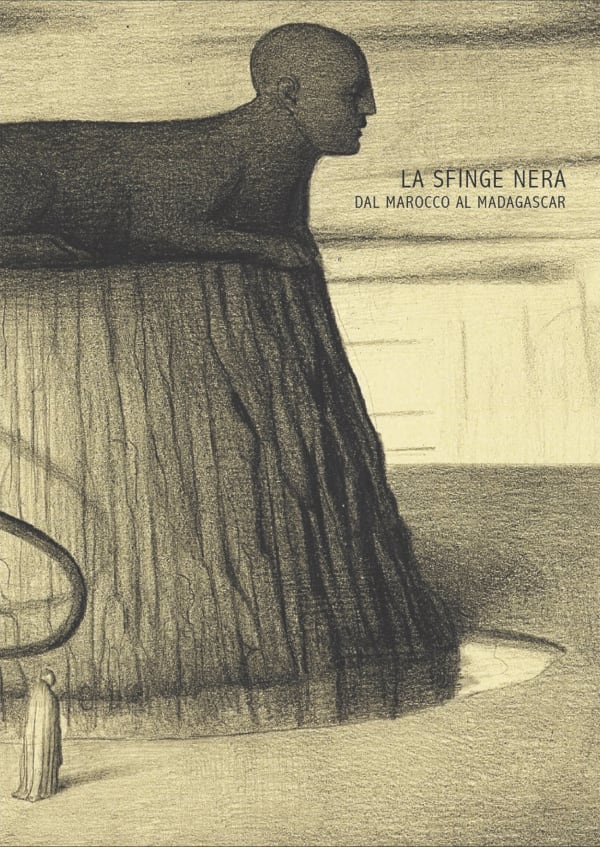 La sfinge nera. da Marocco al Madagascar