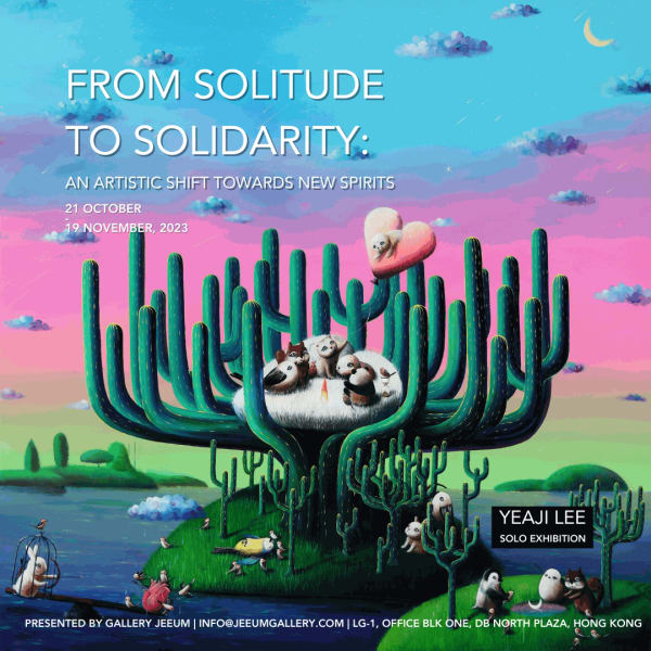 From Solitude to Solidarity : An Artistic Shift Towards New Spirits Yeaji LEE Solo Exhibition