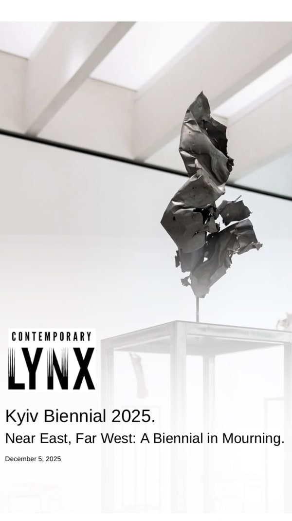 Near East, Far West: A Biennial in Mourning. Kyiv Biennial 2025.