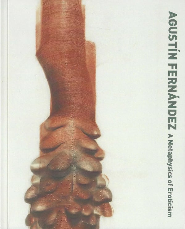 Agustín Fernández: A Metaphysics of Eroticism