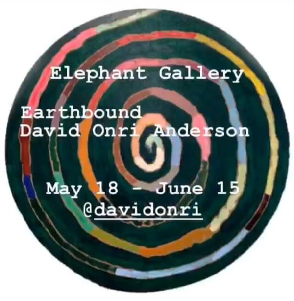 David Onri Anderson "Earthbound" May 18 - June 15, 2018