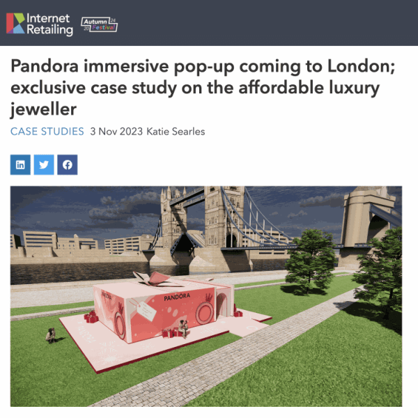 Pandora immersive pop-up coming to London; exclusive case study on the affordable luxury jeweller