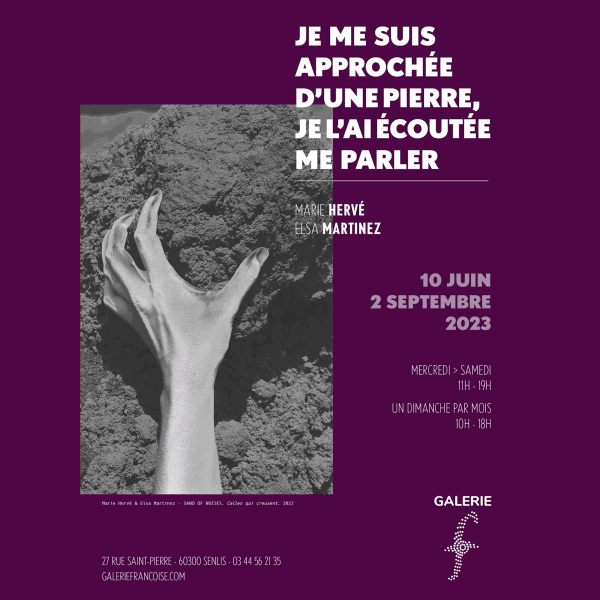 Marie Hervé & Elsa Martinez Je me suis approchée d'une pierre, je l'ai écoutée me parler