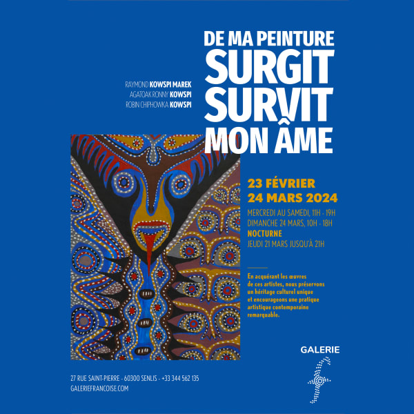 Raymond KOWSPI MAREK, Agatoak Ronny KOWSPI, Robin Chiphowka KOWSPI De ma peinture surgit, survit mon âme