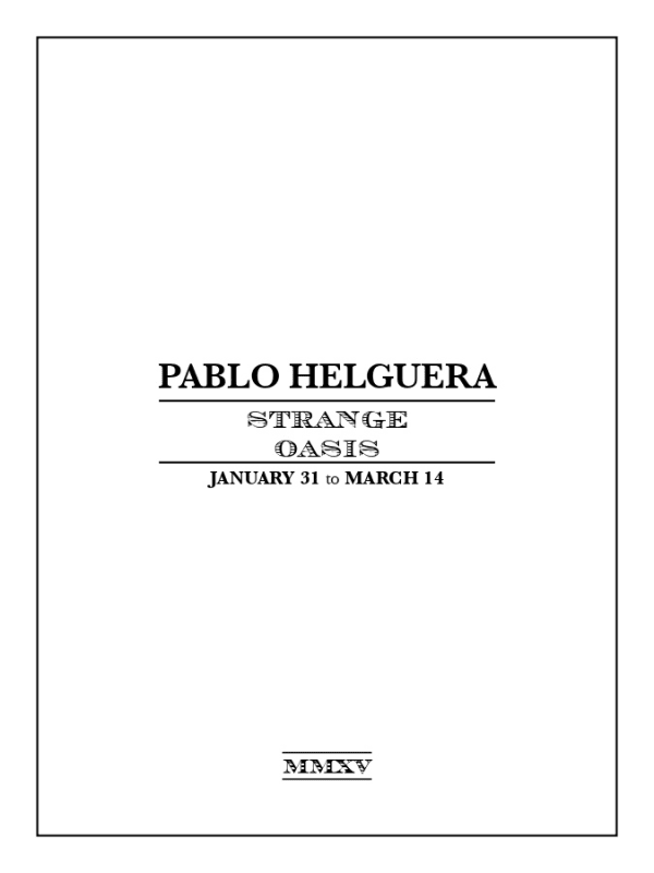 PABLO HELGUERA: Strange Oasis