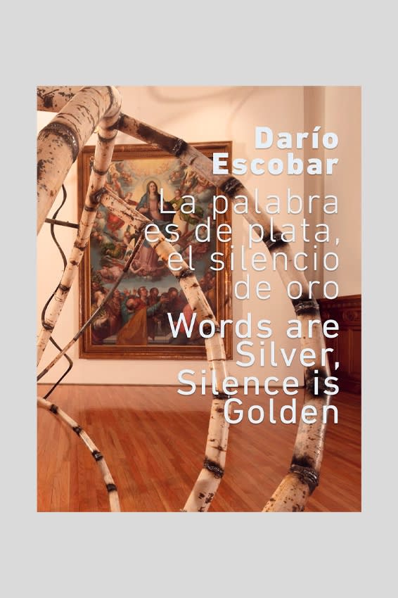 Darío Escobar | La palabra es de plata, el silencio de oro