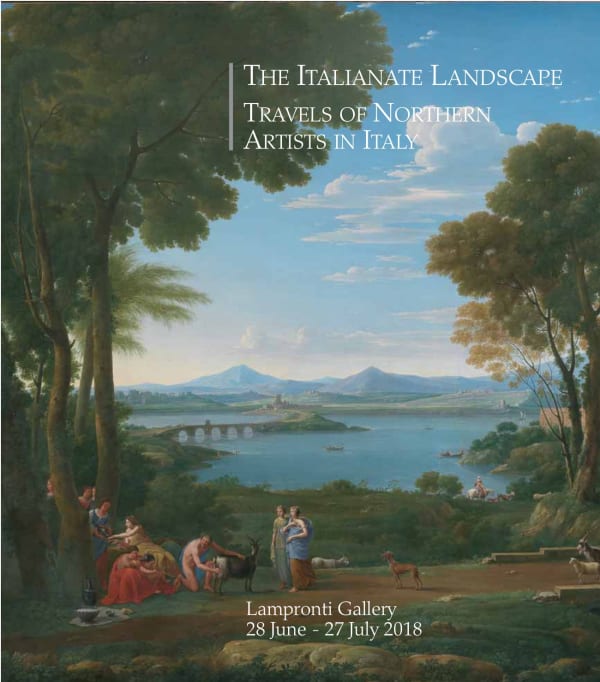 The Italianate Landscape Travels of Northern Artists to Italy