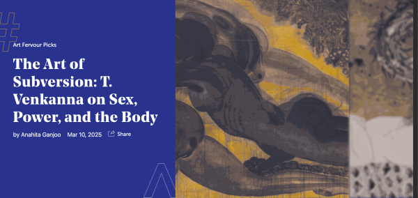 The Art of Subversion: T. Venkanna on Sex, Power, and Body