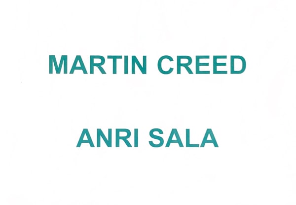 Martin Creed, Anri Sala