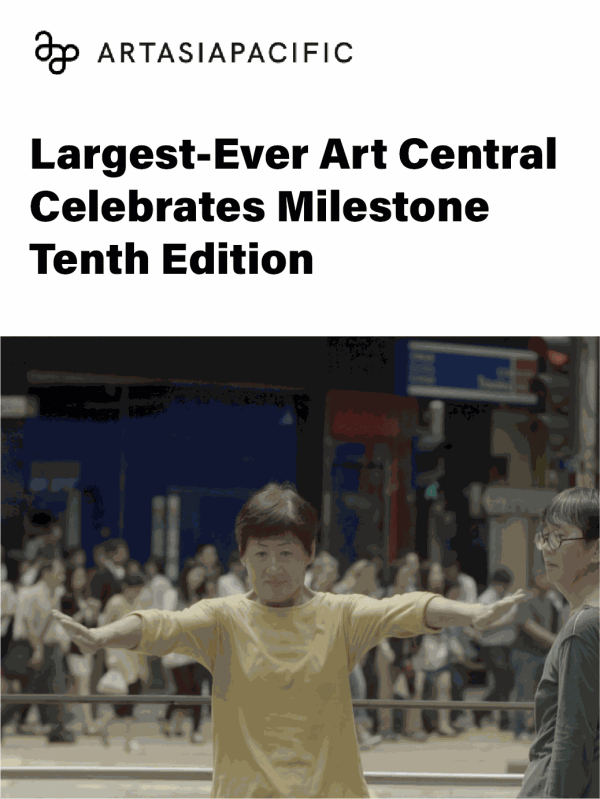Largest-Ever Art Central Celebrates Milestone Tenth Edition, The tenth edition of Art Central will take place on Hong Kong’s iconic...