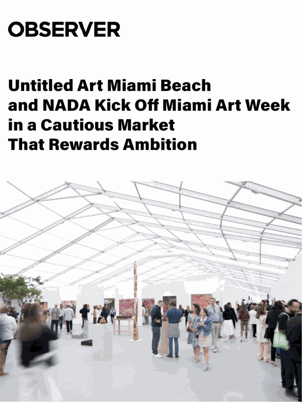 Untitled Art Miami Beach and NADA Kick Off Miami Art Week in a Cautious Market That Rewards Ambition, Reports of...