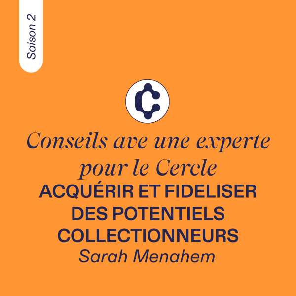 CONSEILS AVEC UNE EXPERTE, Sarah Menahem (Collection Pinault), Saison 2