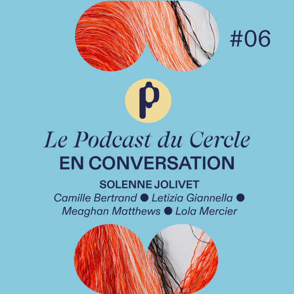 #6: Solenne Jolivet & son groupe d'artistes • La vie des formes