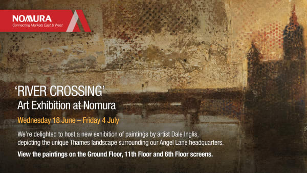 RIVER CROSSING, JUNE 2025 Nomura, London