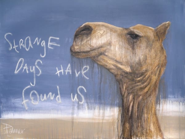 Strange Days have Found Us 92 x 120cm Acrylic and Oil on canvas