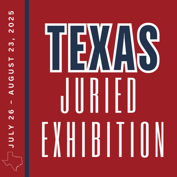 2025 Texas Juried Exhibition Juried by Jon Flaming