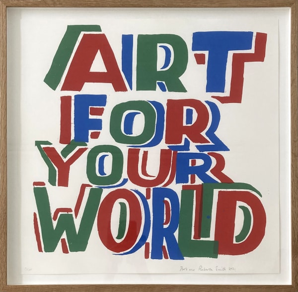 Art For Your World, Bob and Roberta Smith, 2021.