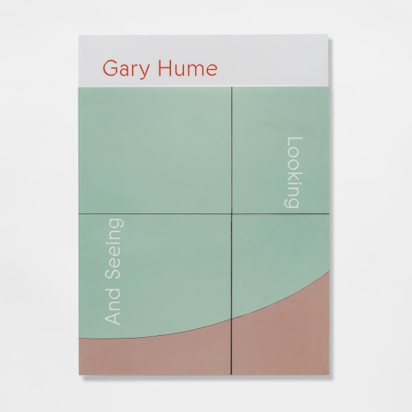 Gary Hume, Looking and Seeing