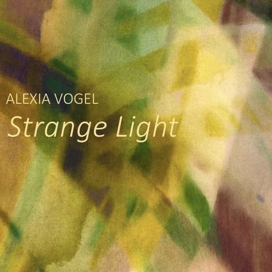 Alexia Vogel: Strange Light