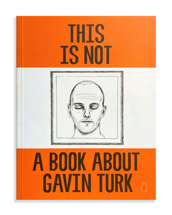 Cover of a book about Gavin Turk titled 'This is not a book about Gavin Turk'