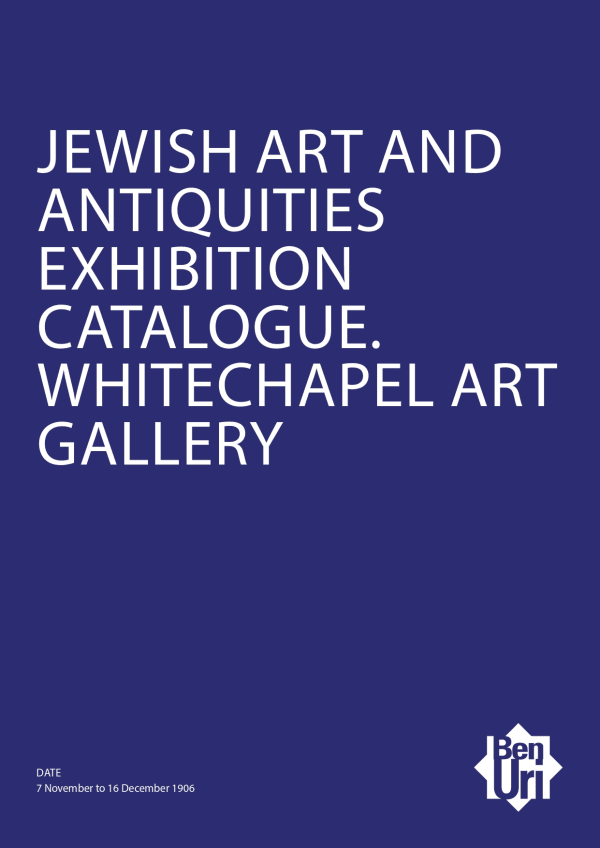 Jewish Art and Antiquities Exhibition Catalogue. Whitechapel Art Gallery. READ IT HERE