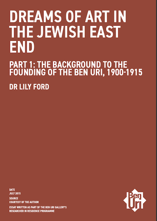 Dreams of Art in the Jewish East End, Part 1 by Lily Ford read it here