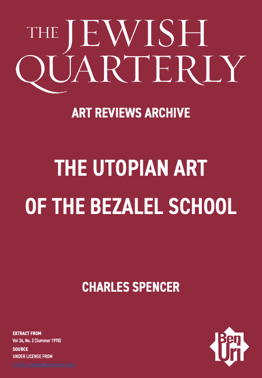 The Utopian Art of the Bezalel School by Charles Spencer read here