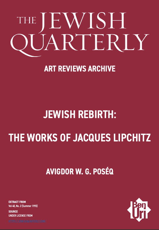 Jewish Rebirth The Works of Jacques Lipchitz by Avigdor W. G. Poséq Read Here