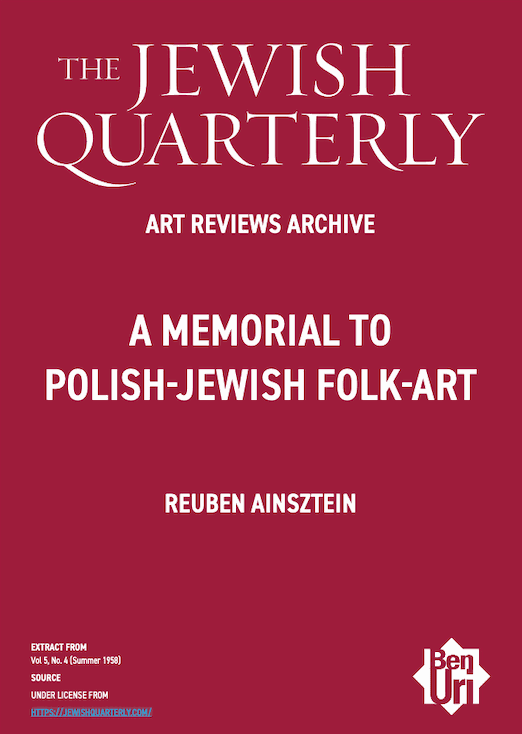 A Memorial to Polish-Jewish Folk Art by Reuben Ainsztein read here