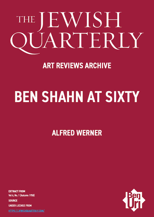 Ben Shahn at Sixty by Alfred Werner read here