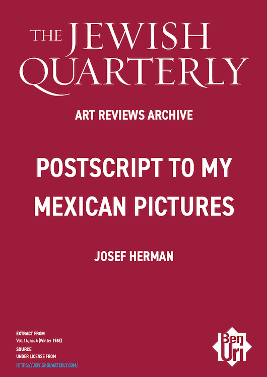Postscript to my Mexican Pictures by Josef Herman read here