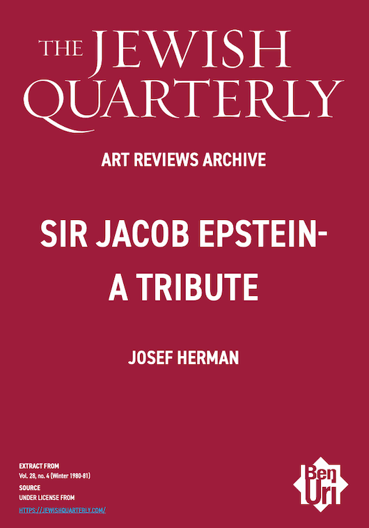 Sir Jacob Epstein- A Tribute by Josef Herman read here