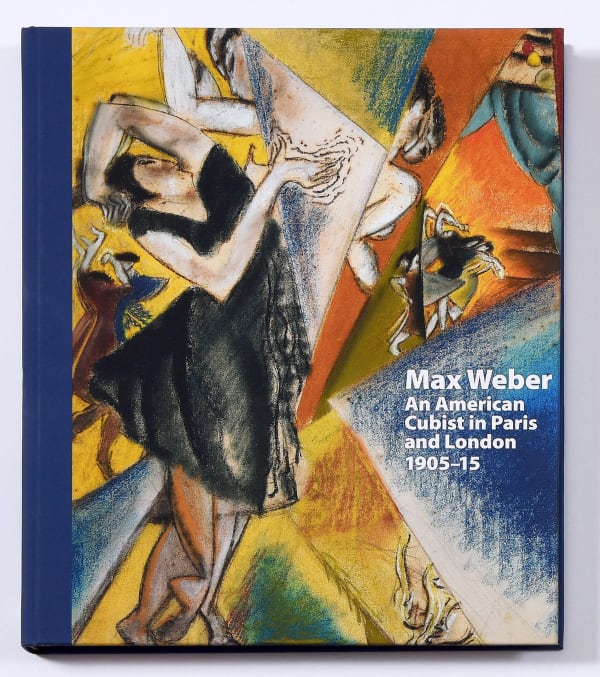 Max Weber: An American Cubist in Paris and London, 1905-15