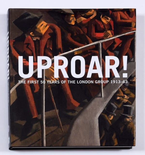 'Uproar!': The first 50 Years of the London Group 1913-1963