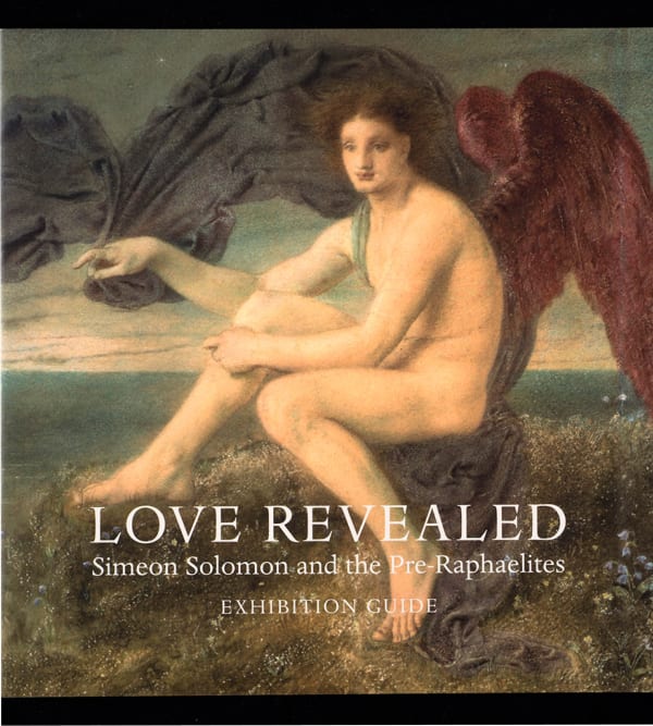 Love Revealed: Simeon Solomon And the Pre-raphaelites