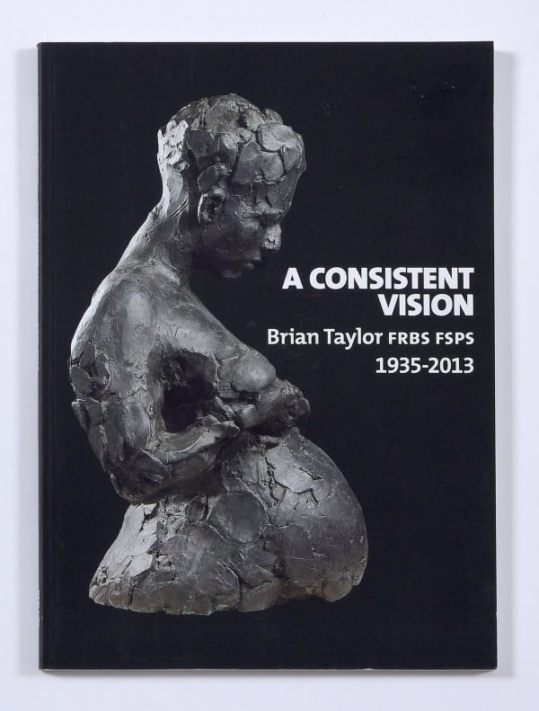 A Consistent Vision: Brian Taylor FRBS FSPS 1935-2013