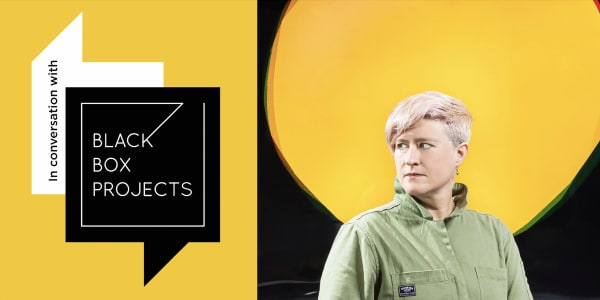 In Conversation with Black Box Projects Liz Nielsen and Sarah Allen, 6.30 - 8.30pm,