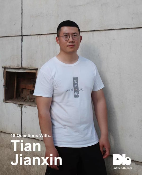 Untitleddb | 18 Questions with Tian Jianxin, '18 Questions With' is an interview series featuring the artists, curators, and gallerists...