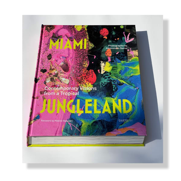 Miami Contemporary Visions from a Tropical Jungleland, (SOLD), book by Alessandro Sarno. Cover art by Carlos Betancourt.