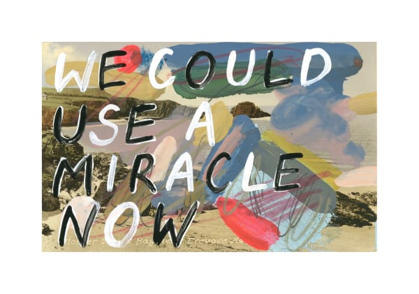 Adam Bridgland, WE COULD USE A MIRACLE NOW, 2023