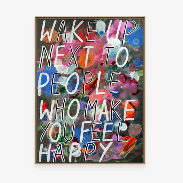 Adam Bridgland, WAKE UP NEXT TO PEOPLE WHO MAKE YOU HAPPY, 2025