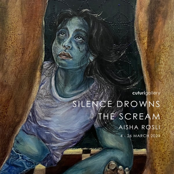 Silence Drowns the Scream Aisha Rosli