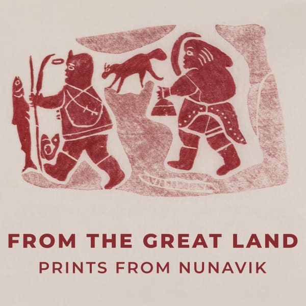 From the Great Land, Prints from Nunavik