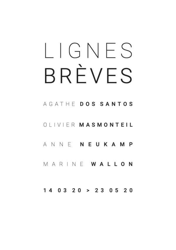 LIGNES BRÈVES Agathe Dos Santos / Olivier Masmonteil / Anne Neukamp / Marine Wallon