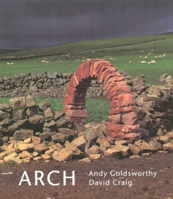 Arch, Andy Goldsworthy, David Craig